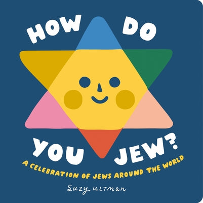 How Do You Jew?: A Celebration of Jews Around the World by Ultman, Suzy
