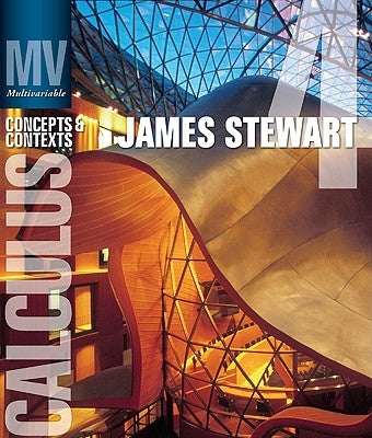 Multivariable Calculus: Concepts and Contexts by Stewart, James