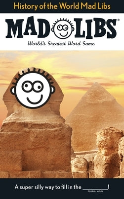 History of the World Mad Libs: World's Greatest Word Game by Mad Libs