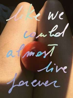Like We Could Almost Live Forever by Guerra, Carlotta