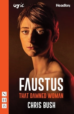 Faustus: That Damned Woman by Bush, Chris