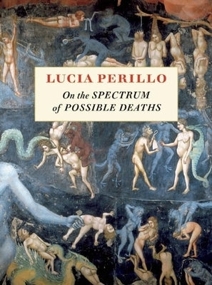 On the Spectrum of Possible Deaths by Perillo, Lucia