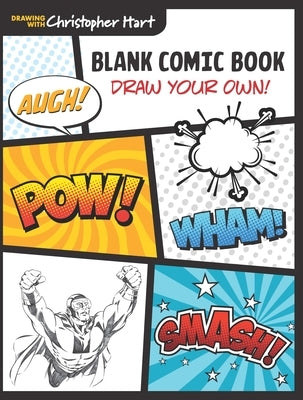 Blank Comic Book: Draw Your Own! by Hart, Christopher