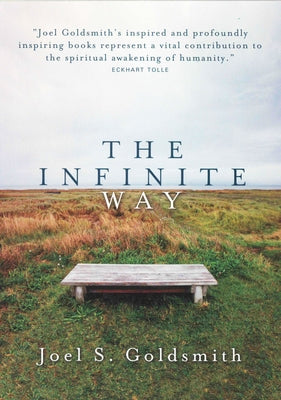 The Infinite Way by Goldsmith, Joel S.