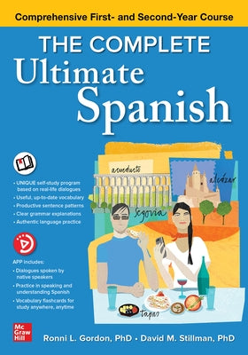 The Complete Ultimate Spanish: Comprehensive First- And Second-Year Course by Gordon, Ronni L.