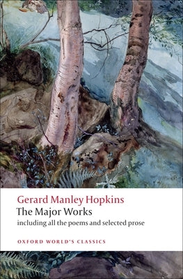 Gerard Manley Hopkins: The Major Works by Hopkins, Gerard Manley