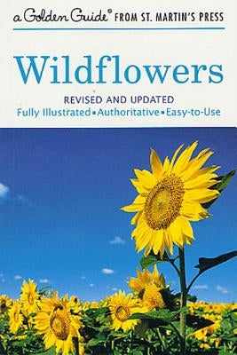 Wildflowers: A Fully Illustrated, Authoritative and Easy-To-Use Guide by Martin, Alexander C.