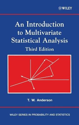 An Introduction to Multivariate Statistical Analysis by Anderson, Theodore W.