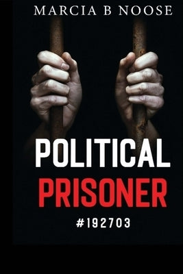 Political Prisoner #192703 by Hobbs, Marcia A.
