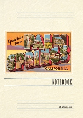 Vintage Lined Notebook Greetings from Palm Springs, California by Found Image Press