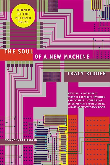 The Soul of a New Machine by Kidder, Tracy