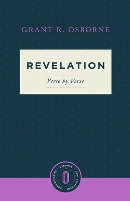 Revelation Verse by Verse by Osborne, Grant R.