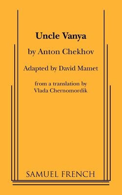 Uncle Vanya by Pavlovich Chekhov, Anton