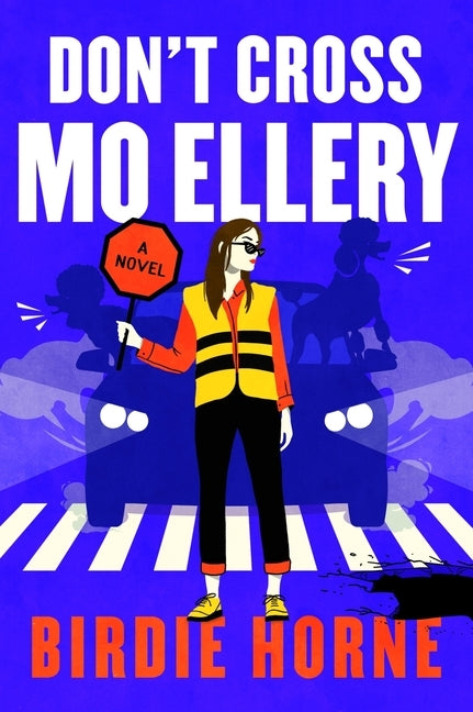 Don't Cross Mo Ellery by Horne, Birdie