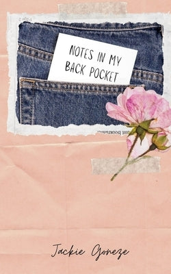 Notes In My Back Pocket by Goneze, Jackie