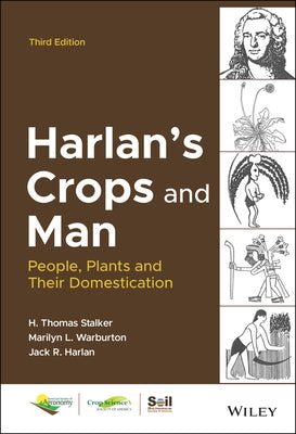 Harlan's Crops and Man: People, Plants and Their Domestication by Stalker, H. Thomas