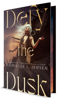 Defy the Dusk: Book One of the Sundering Duet by Jensen, Danielle L.