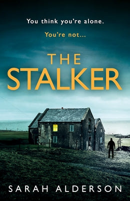 The Stalker by Alderson, Sarah