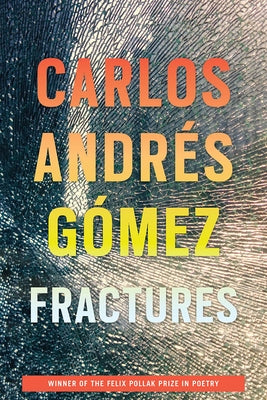 Fractures by GÃ³mez, Carlos AndrÃ©s