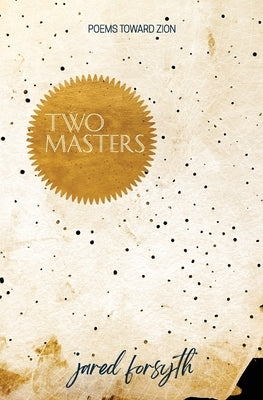 Two Masters by Forsyth, Jared