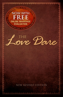 The Love Dare: Now with Free Online Marriage Evaluation by Kendrick, Alex