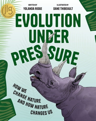 Evolution Under Pressure: How We Change Nature and How Nature Changes Us by Ridge, Yolanda