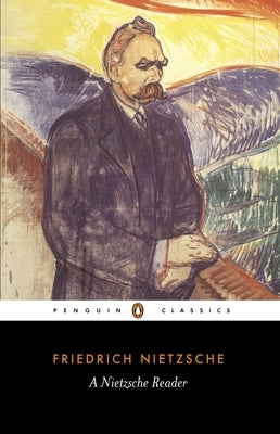 A Nietzsche Reader by Nietzsche, Friedrich