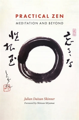 Practical Zen: Meditation and Beyond by Skinner, Julian Daizan