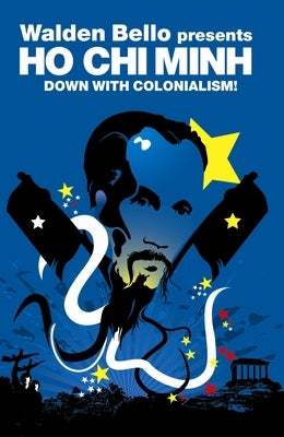 Down with Colonialism! by Ho Chi Minh