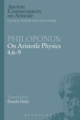 Philoponus: On Aristotle Physics 4.6-9 by Huby, Pamela