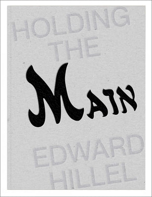 Holding the Main / Tendre La Main by Hillel, Edward