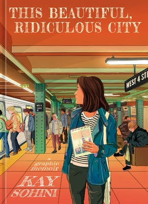 This Beautiful, Ridiculous City: A Graphic Memoir by Sohini, Kay