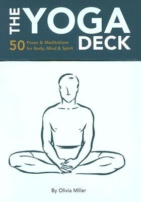 The Yoga Deck: 50 Poses & Meditations for Body, Mind, & Spirit by Miller, Olivia