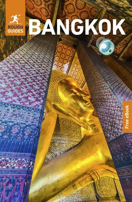 Rough Guides Bangkok: Travel Guide with eBook by Guides, Rough