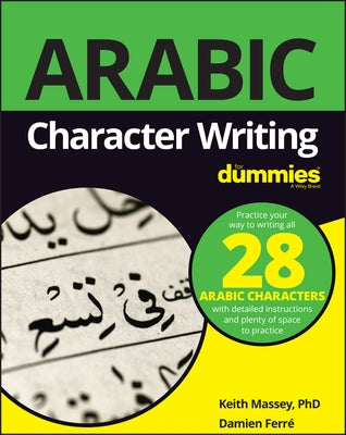 Arabic Character Writing for Dummies by Massey, Keith