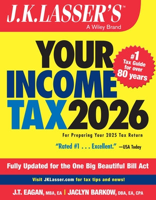 J.K. Lasser's Your Income Tax 2026: For Preparing Your 2025 Tax Return by J K Lasser Institute