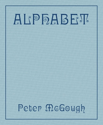 Peter McGough: Alphabet by McGough, Peter