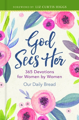 God Sees Her: 365 Devotions for Women by Women by Our Daily Bread Ministries