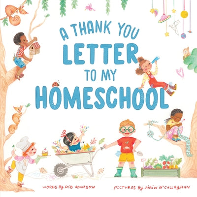 A Thank You Letter to My Homeschool by Adamson, Deb