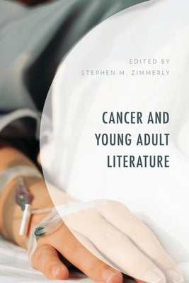 Cancer and Young Adult Literature by Minslow, Sarah