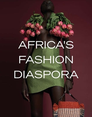 Africa's Fashion Diaspora by Way, Elizabeth