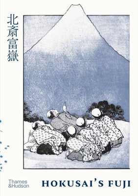 Hokusai's Fuji by Hokusai, Katsushika