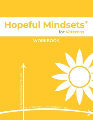 Hopeful Mindsets for Veterans Workbook by Goetzke, Kathryn