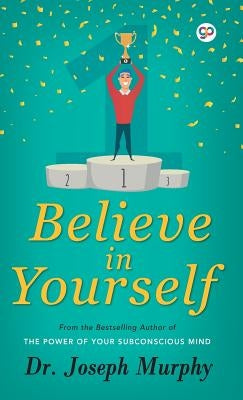 Believe in Yourself by Murphy, Joseph