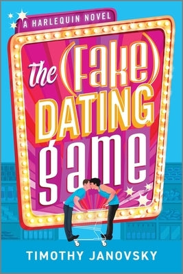 The (Fake) Dating Game by Janovsky, Timothy