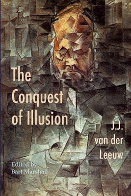 The Conquest of Illusion by Van Der Leeuw, J. J.