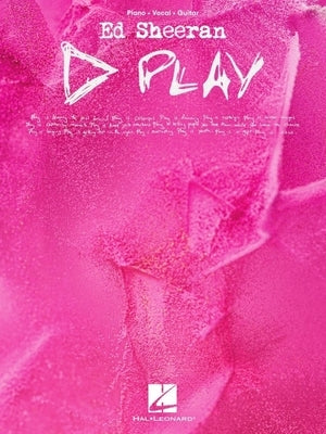 Ed Sheeran - Play - Official Piano/Vocal/Guitar Songbook by Ed Sheeran