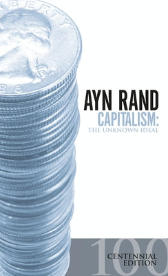 Capitalism: The Unknown Ideal (50th Anniversary Edition) by Rand, Ayn