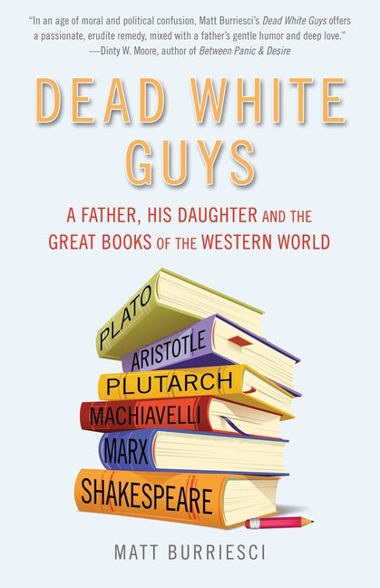 Dead White Guys by Burriesci, Matt