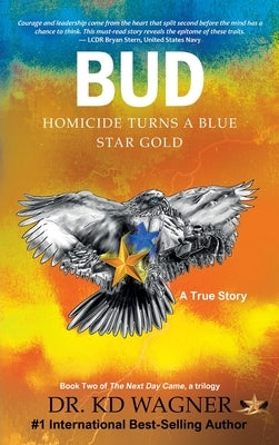 Bud: Homicide Turns a Blue Star Gold by Wagner, Kd